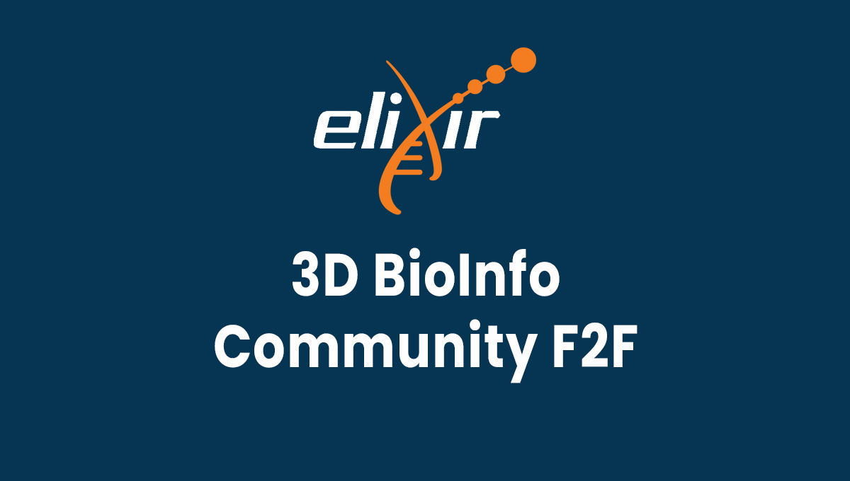 ELIXIR 3D BioInfo Community F2F